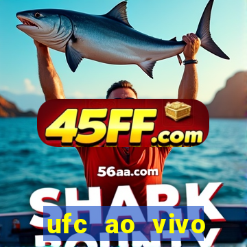 ufc ao vivo assistir online